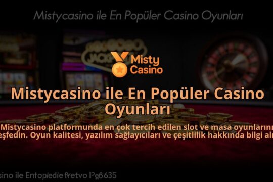 Mistycasino-ile-En-Populer-Casino-Oyunlari-overlay-1784399489.jpg