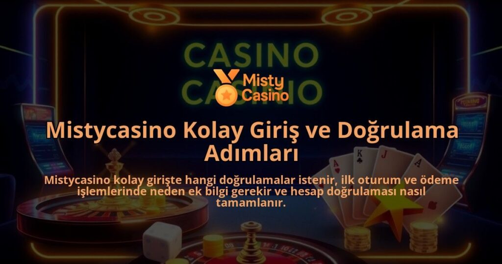 Mistycasino-Kolay-Giris-ve-Dogrulama-Adimlari-overlay-1786749169.jpg