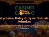Mistycasino-Kolay-Giris-ve-Dogrulama-Adimlari-overlay-1786749169.jpg