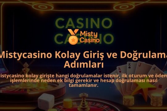 Mistycasino-Kolay-Giris-ve-Dogrulama-Adimlari-overlay-1786749169.jpg