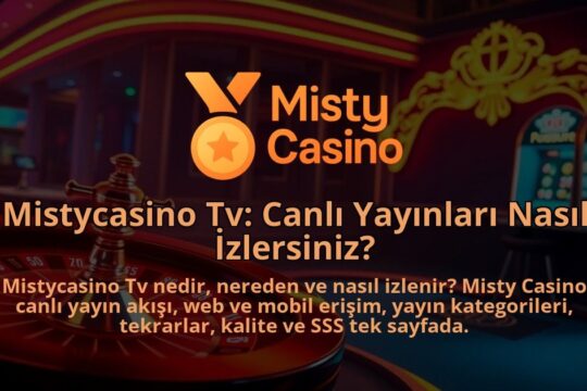 Mistycasino-Tv-Canli-Yayinlari-Nasil-Izlersiniz-1786679849.jpg