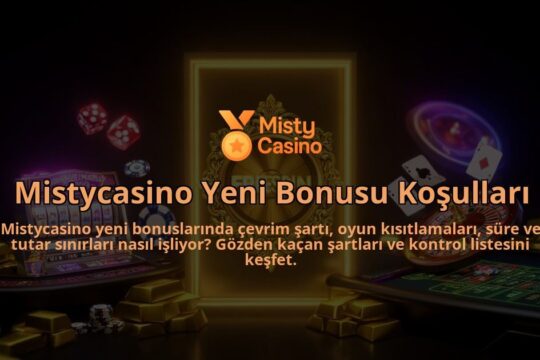 Mistycasino-Yeni-Bonusu-Kosullari-overlay-1786630719.jpg