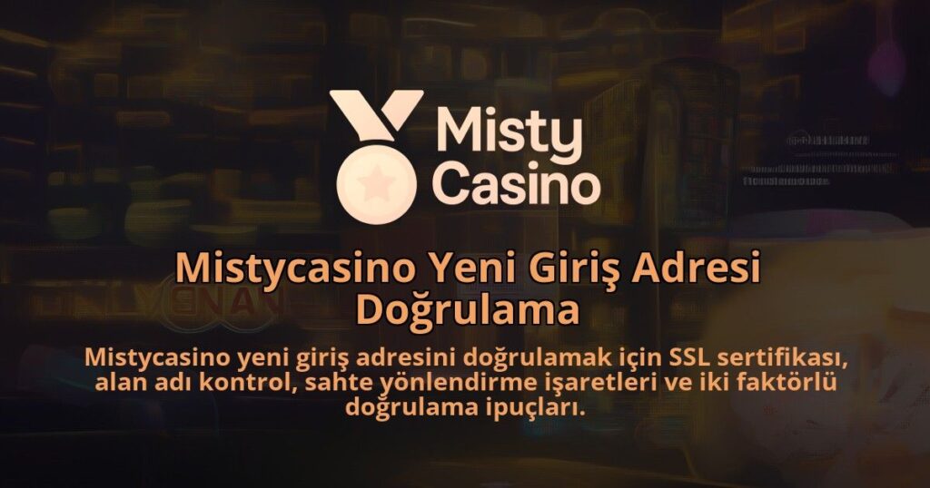 Mistycasino-Yeni-Giris-Adresi-Dogrulama-1786638832.jpg