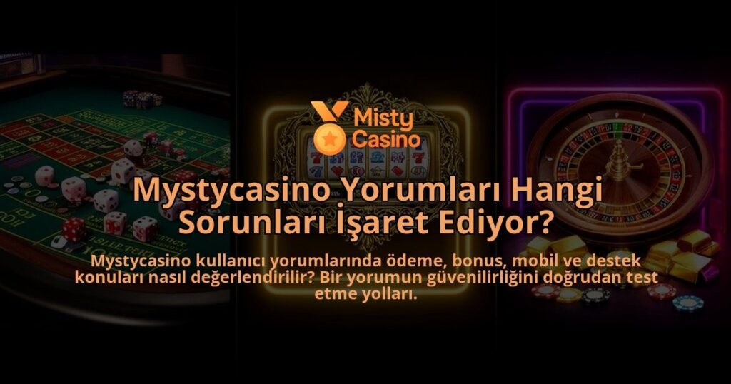 Mystycasino-Yorumlari-Hangi-Sorunlari-Isaret-Ediyor-overlay-1786521768.jpg