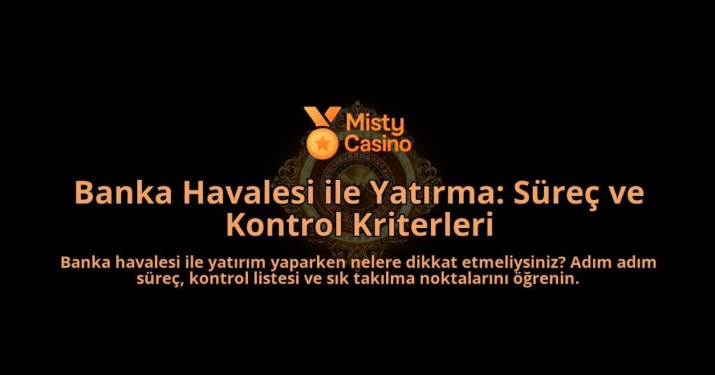 Banka-Havalesi-ile-Yatirma-Surec-ve-Kontrol-Kriterleri-overlay-1788268575.jpg
