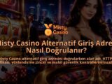 Misty-Casino-Alternatif-Giris-Adresi-Nasil-Dogrulanir-overlay-1790016846.jpg